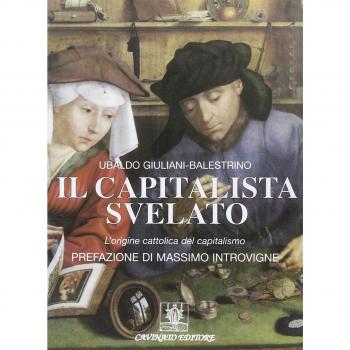 Il capitalista svelato. L'origine cattolica del capitalismo