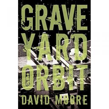 David Moore, Moore: Graveyard Orbit