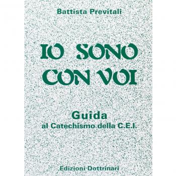 Io sono con voi. Guida al catechismo della Cei