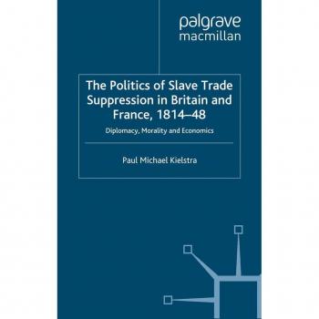 Vitalsource Technologies, Inc. Politics Of Slave Trade Suppression In Britain And France, 1814-48