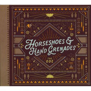 Horseshoes & Handgrenades – The Ode