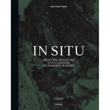 In situ : recettes signature d'un cuisinier du massif jurassien