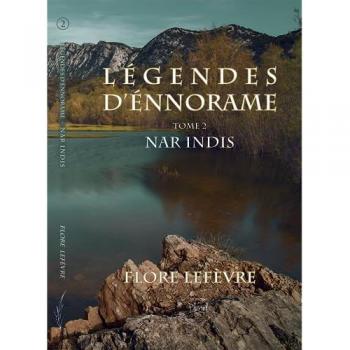 Flore Lefèvre Légendes D'Ennorame: Tome 2