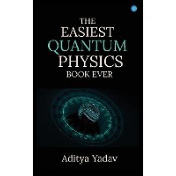 The Easiest Quantum Physics Book Ever