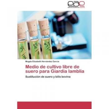 Medio de cultivo libre de suero para Giardia lamblia: Sustitución de suero y bilis bovina