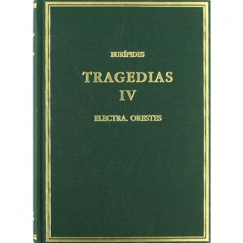 Tragedias. Vol. Iv. Electra. Orestes