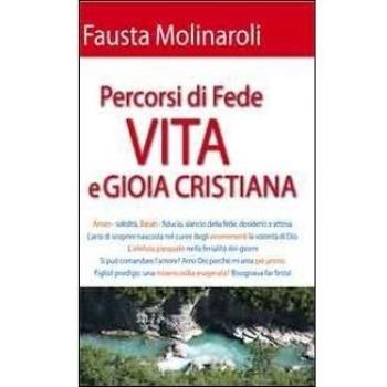 Percorsi di fede. Vita e gioia cristiana