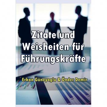 Zitate und Weisheiten für Führungskräfte