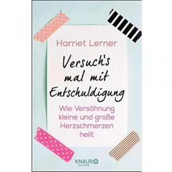 Versuch's mal mit Entschuldigung: Wie Versöhnung kleine und große Herzschmerzen heilt