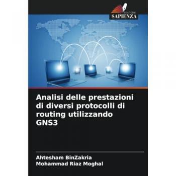 Binzakria, Ahtesham: Analisi delle prestazioni di diversi protocolli di routing utilizzando GNS3