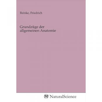 Grundzüge der allgemeinen Anatomie