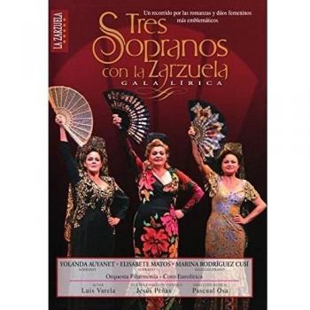 Zarzuela, Tres Sopranos Con La Zarzuela (Dvd)