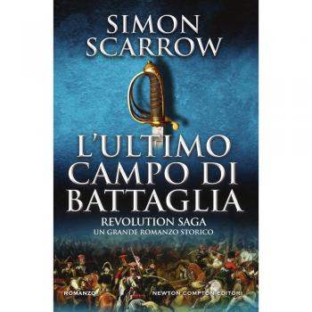 L' ultimo campo di battaglia. Revolution saga. Vol. 4