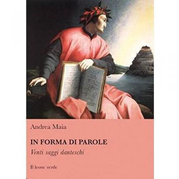 In forma di parole. Venti saggi danteschi
