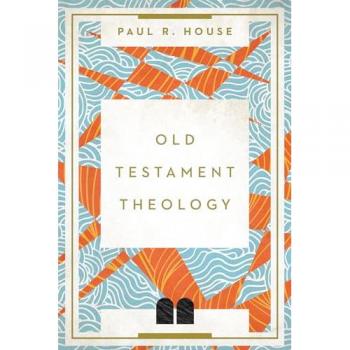 House, Paul R: Old Testament Theology