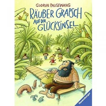 Räuber Grapsch auf der Glücksinsel