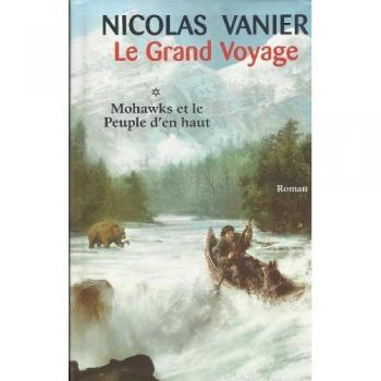 Le grand voyage, Tome 1 : Mohawks et le Peuple d'en haut
