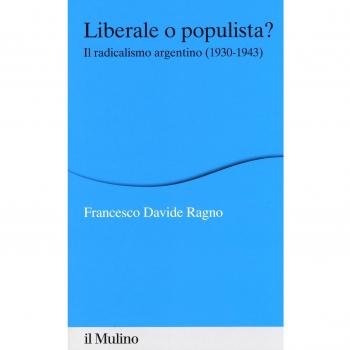 Liberale o populista? Il radicalismo argentino