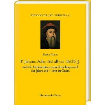 Gimm, Martin: P. Johann Adam Schall von Bell S.J.