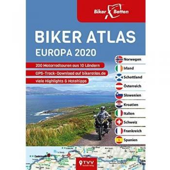 Biker Atlas EUROPA 2020: 200 Motorradtouren aus 10 Ländern