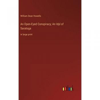 An Open-Eyed Conspiracy; An Idyl of Saratoga: in large print