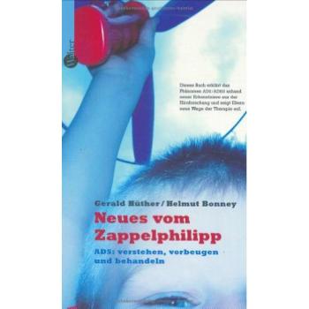Neues von Zappelphilipp. ADS/ADHS: verstehen, vorbeugen und behandeln