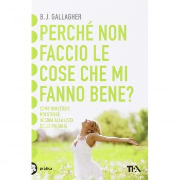 Perché non faccio le cose che mi fanno bene?