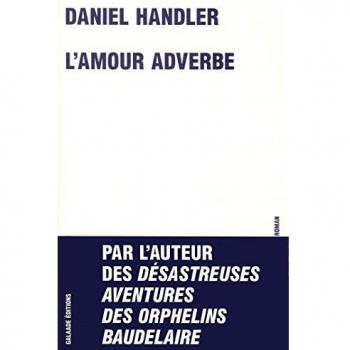 Daniel Handler L'Amour Adverbe