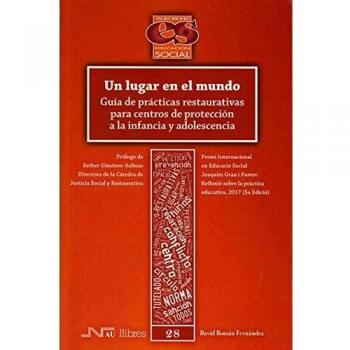 Un lugar en el mundo. Guía de prácticas restaurativas para centros de protección