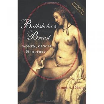 Bathsheba's Breast: Women, Cancer, and History