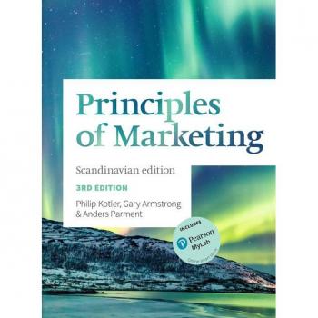 Anders Parment Ph.D. Principles Of Marketing Scandinavian Edition: Scandinavian Edition