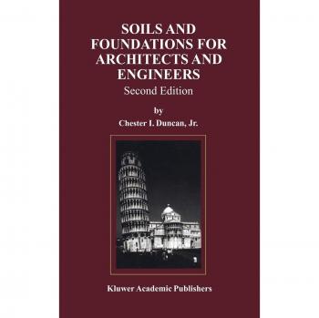 Soils and Foundations for Architects and Engineers (Kluwer International Series in)