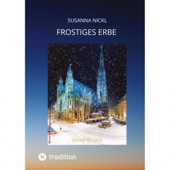 Nickl, Susanna: Frostiges Erbe