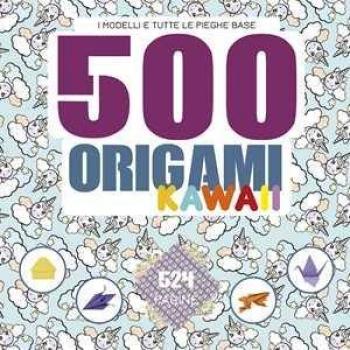 500 ORIGAMI KAWAII