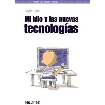 Mi hijo y las nuevas tecnologías (Tapa blanda con solapas).