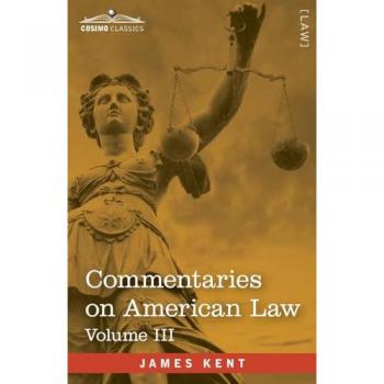 Commentaries on American Law Volume III (in four volumes)