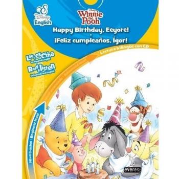 DISNEY ENGLISH. HAPPY BIRTHDAY, EEYORE!. ¡FELIZ CUMPLEAÑOS, ÍGOR!. NIVEL BÁSICO.