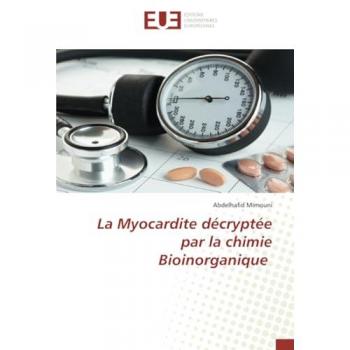 Mimouni, Abdelhafid: La Myocardite décryptée par la chimie Bioinorganique