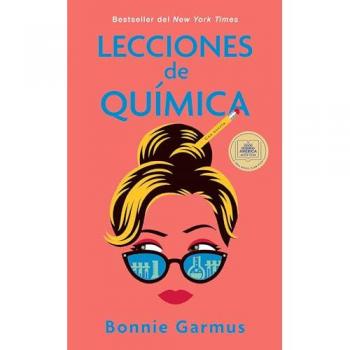 Lecciones de Química / Lessons in Chemistry, by Bonnie Garmus