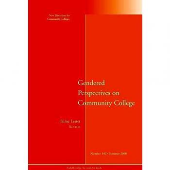 Gendered Perspectives on Community College: New Directions for Community Colleges, Number 142