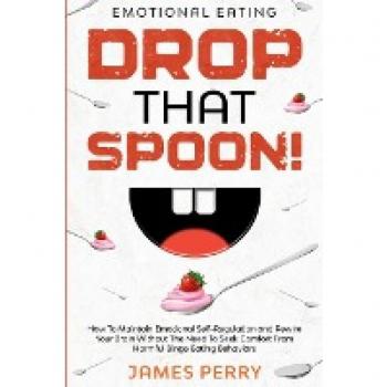 Perry, James: Emotional Eating