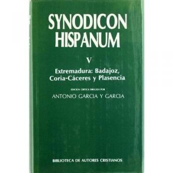 Synodicon hispanum. V: extremadura, badajoz, coria-cáceres y plasencia