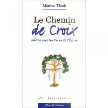 Le chemin de croix médité avec les Pères de l'Eglise