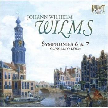 Wilms: Symphonies No. 6 & 7