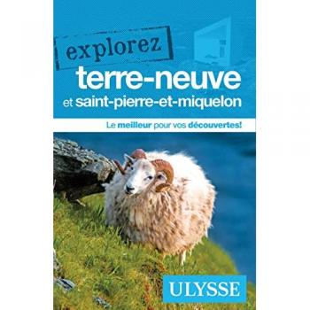 Explorez Terre-Neuve et Saint-Pierre-et-Miquelon