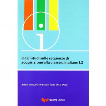 Dagli studi sulle sequenze di acquisizione alla classe italiano L2. Atti del Convegno-Seminario
