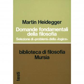 Domande fondamentali della filosofia. Selezione di «problemi» della «logica»