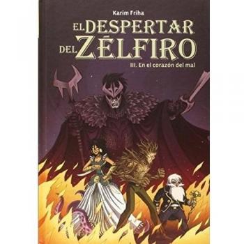 El despertar del Zélfiro 3: En el corazón del mal (Tapa dura).