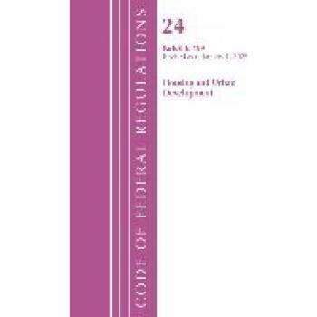 Code of Federal Regulations, Title 24 Housing and Urban Development 0-199, 2022