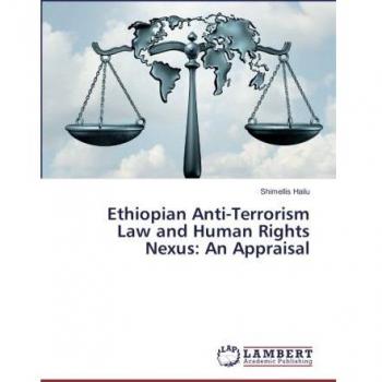 Ethiopian Anti-Terrorism Law and Human Rights Nexus: An Appraisal